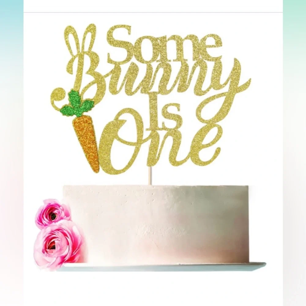 “Some Bunny is One” Cake Topper